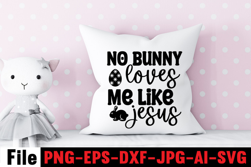 no-bunny-loves-me-like-jesus-svg-cut-file