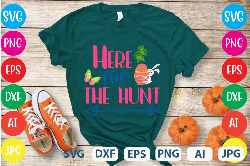 here-for-the-hunt-svg-cut-file