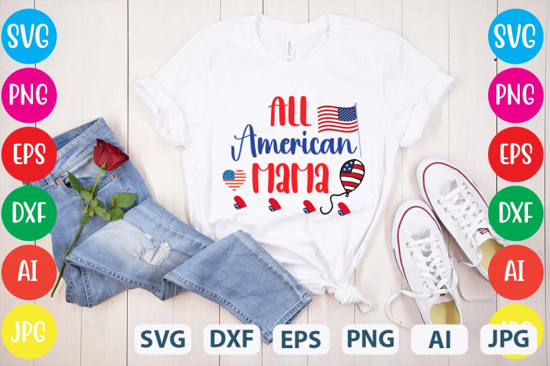 all-american-mama-svg-cut-file-4th-of-july-mega-svg-bundle-4th-of-jul