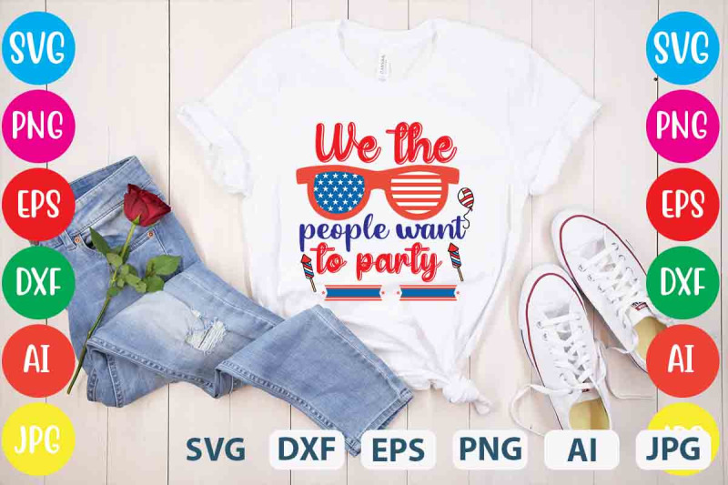 we-the-people-want-to-party-svg-cut-file-4th-of-july-mega-svg-bundle