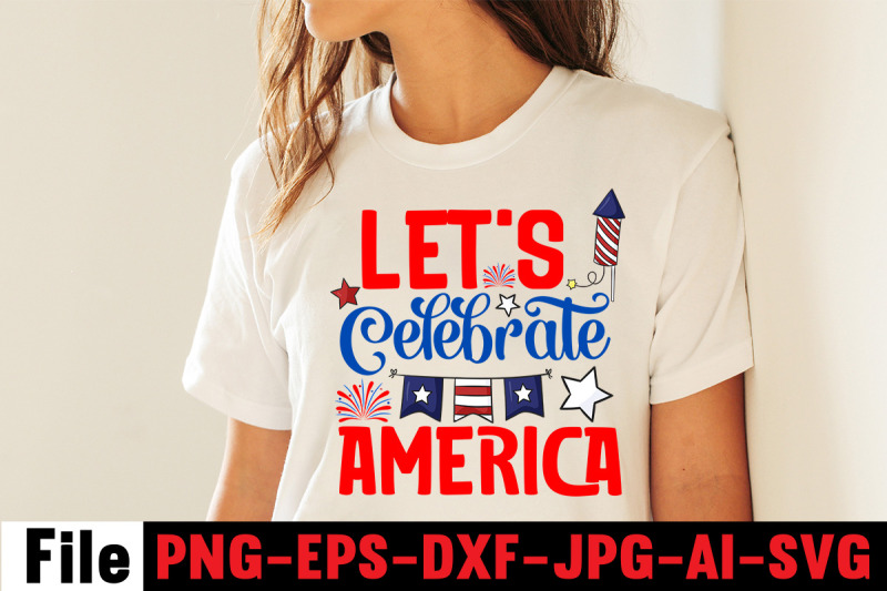 let-039-s-celebrate-america-svg-cut-file-4th-of-july-mega-svg-bundle-4th