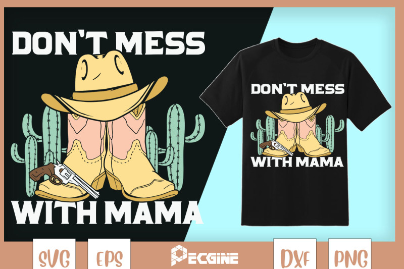 don-039-t-mess-with-mama-western-mom