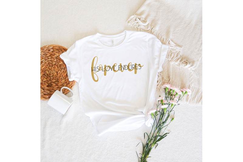 christian-saying-svg-his-love-endures-forever-christian-shirt-svg