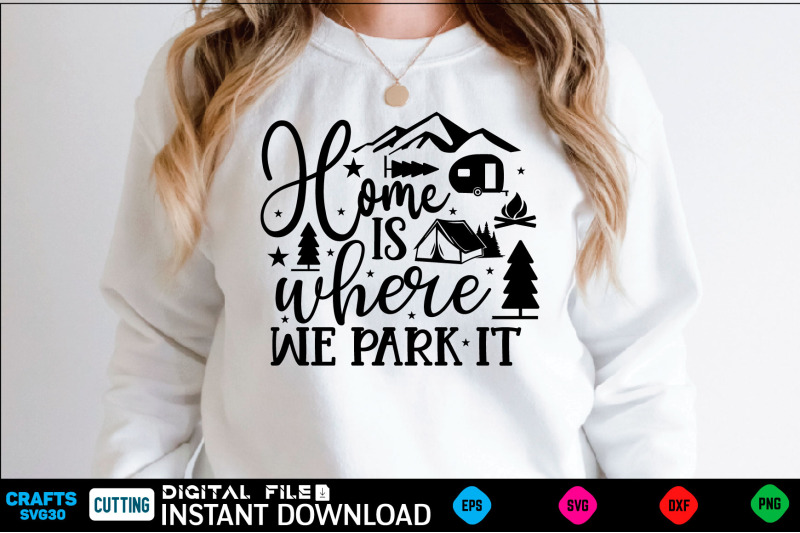 home-is-where-we-park-it-camping-svg-camping-shirt-camping-funny-sh