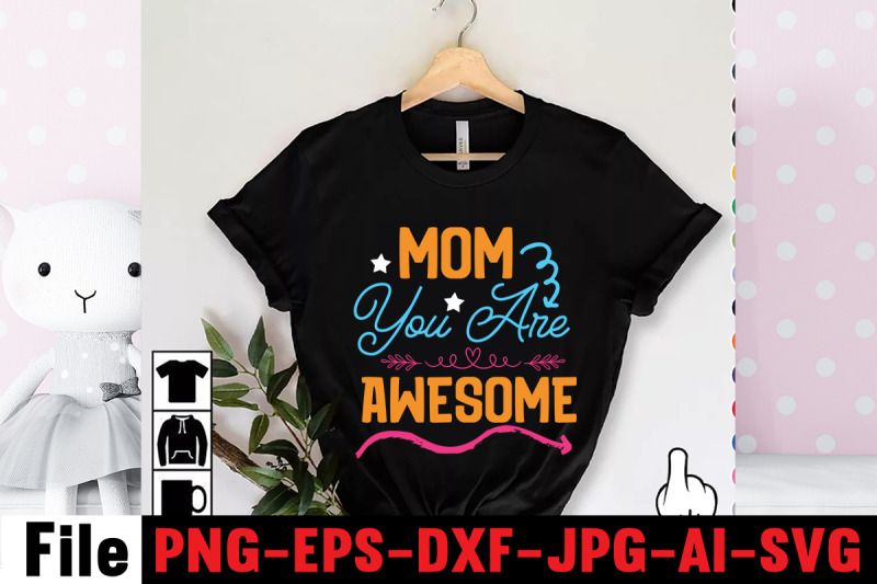 mom-you-are-awesome-svg-cut-file-happy-mothers-day-svg-free-mothers-d