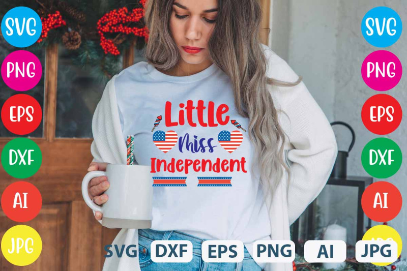 little-miss-independent-svg-cut-file-4th-july-designs-4th-of-july-des