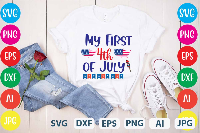 my-first-4th-of-july-svg-cut-file-4th-july-designs-4th-of-july-design