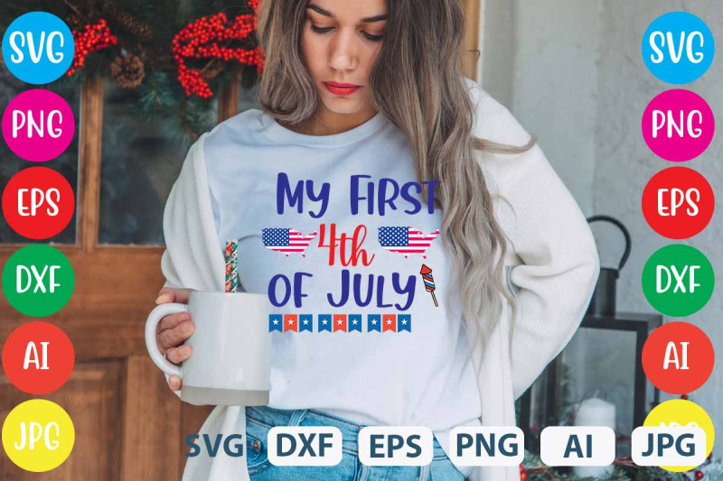 my-first-4th-of-july-svg-cut-file-4th-july-designs-4th-of-july-design