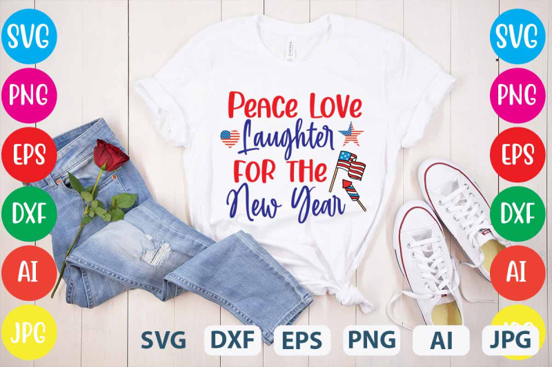 peace-love-laughter-for-the-new-year-svgcut-file-4th-july-designs-4th