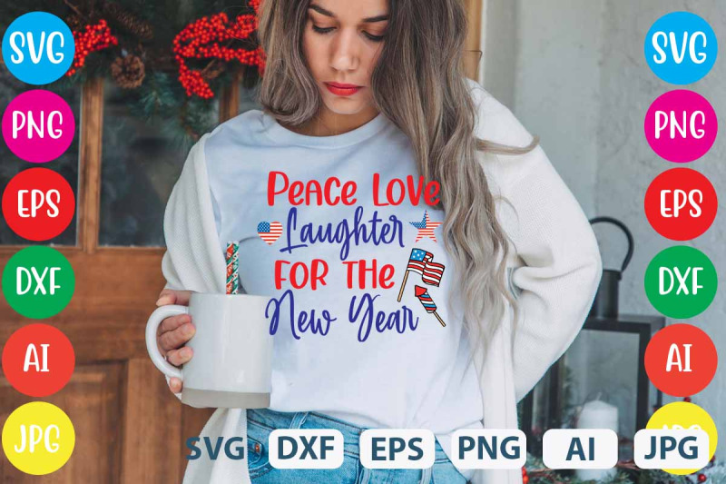 peace-love-laughter-for-the-new-year-svgcut-file-4th-july-designs-4th