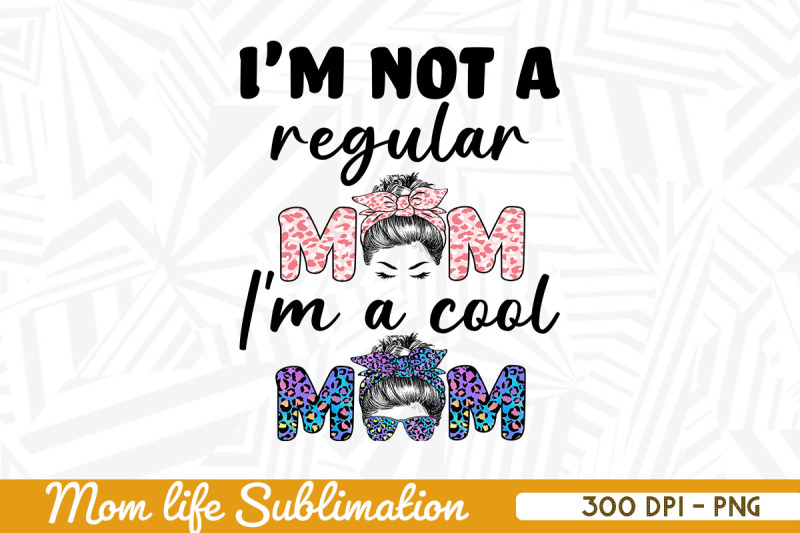 not-a-regular-mom-i-039-m-a-cool-mom