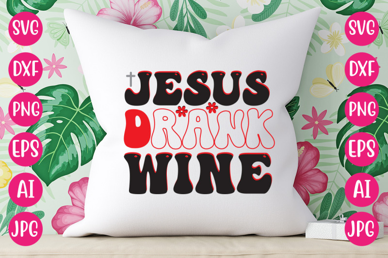 jesus-drank-wine-retro-design