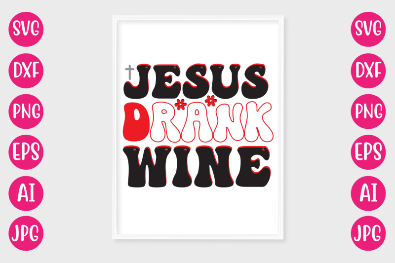 jesus-drank-wine-retro-design