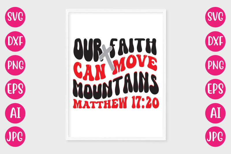 our-faith-can-move-mountains-matthew-17-20-retro-design