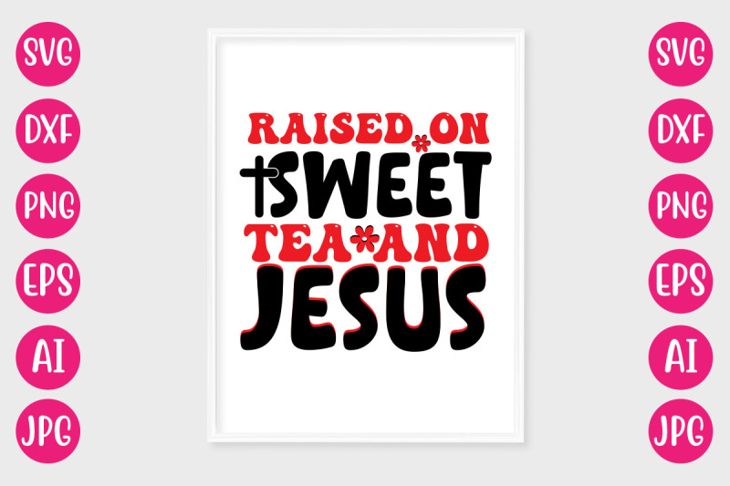 raised-on-sweet-tea-and-jesus-retro-design