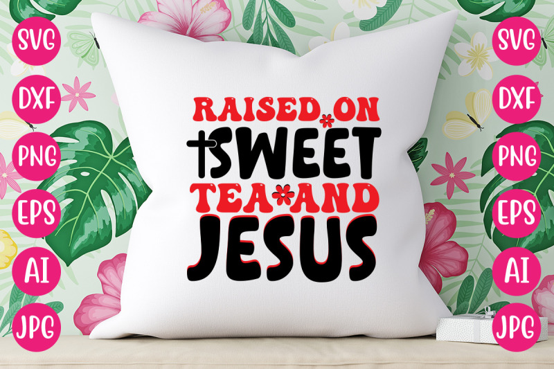 raised-on-sweet-tea-and-jesus-retro-design