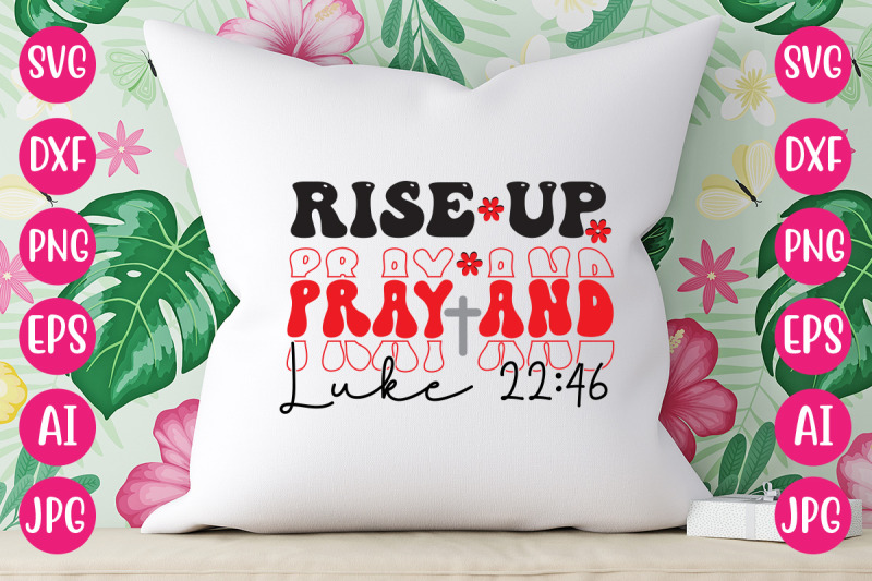 rise-up-pray-and-luke-22-46-retro-design