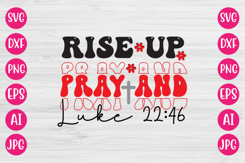 rise-up-pray-and-luke-22-46-retro-design