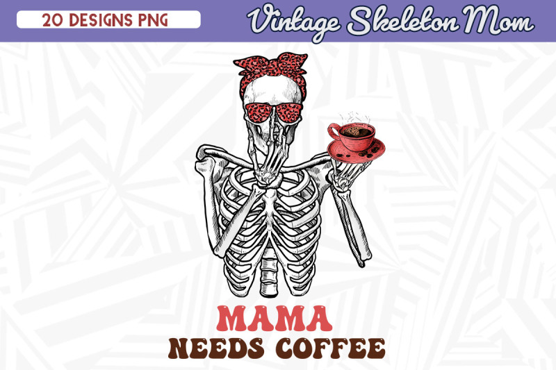 skeleton-mom-mama-needs-coffee