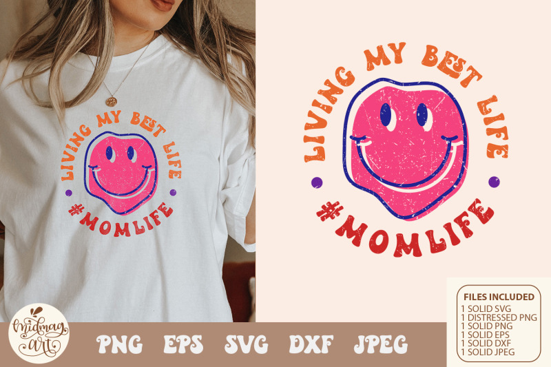 retro-living-my-best-life-mom-life-smiley-face-svg-png-sublimation