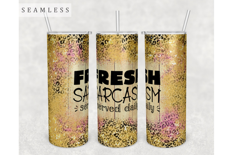 fresh-sarcasm-served-daily-tumbler-wrap-20-oz-skinny-tumbler-png