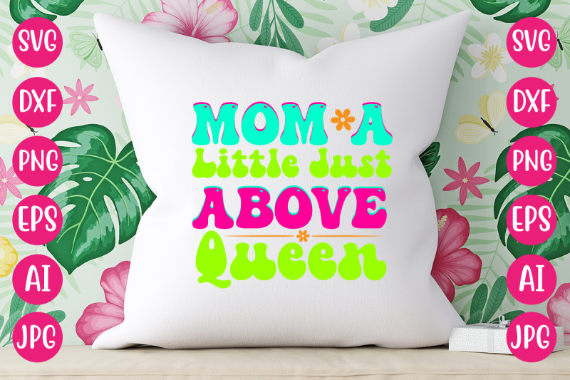 mom-a-little-just-above-queen-retro-design