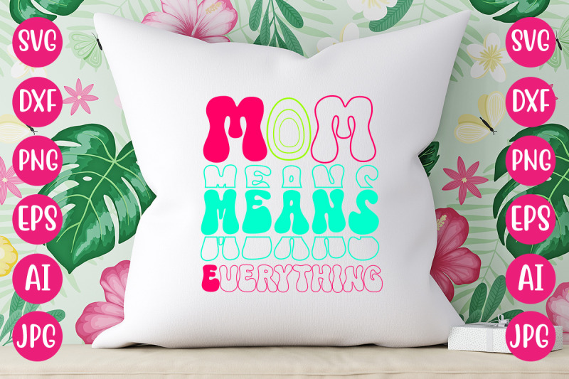 mom-means-everything-retro-design