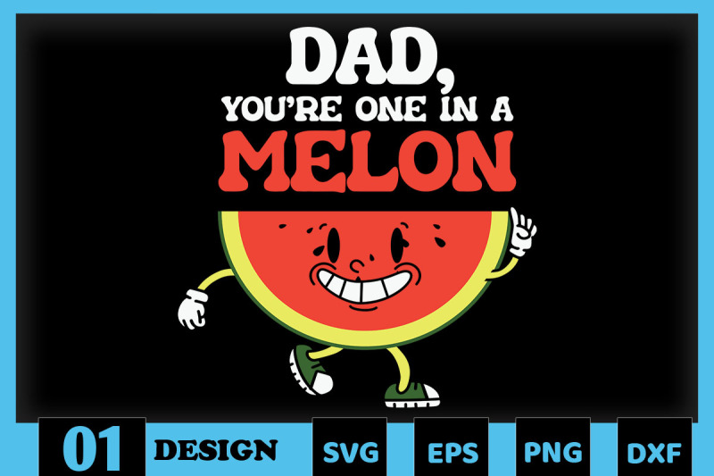 dad-you-039-re-one-in-a-melon-father-puns