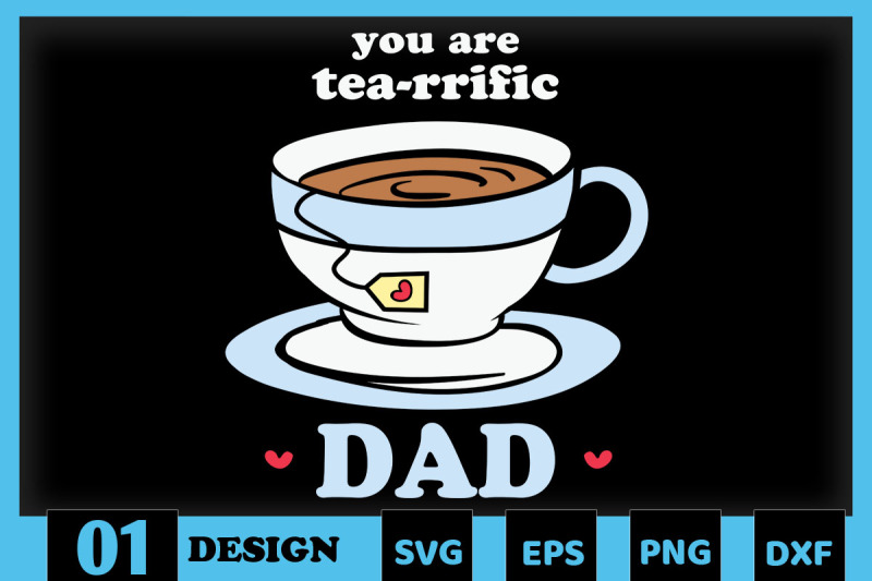 you-039-re-tea-rrific-dad-father-puns