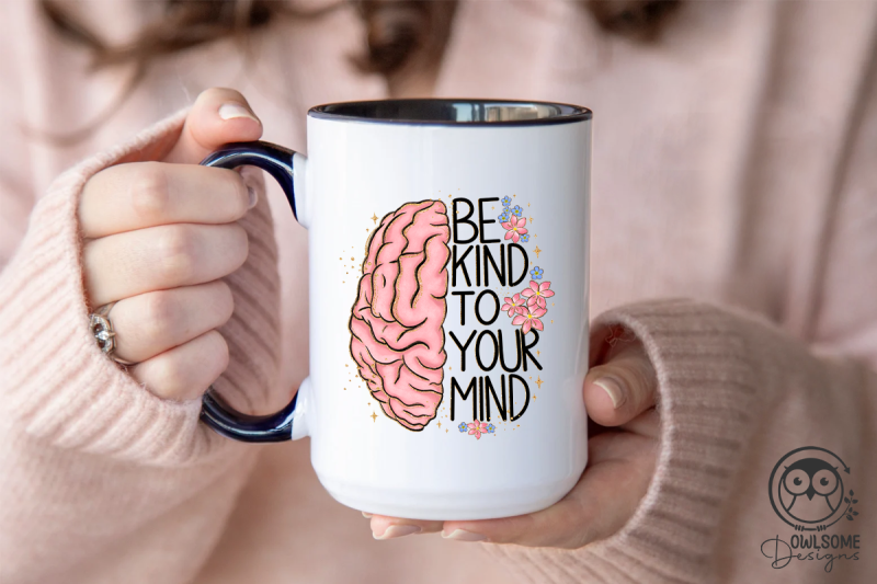 be-kind-to-your-mind-png-sublimation