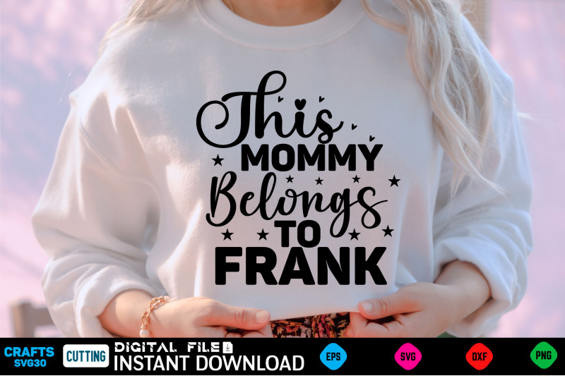 this-mommy-belongs-to-frank-mothers-day-svg-mothers-shirt-mothers