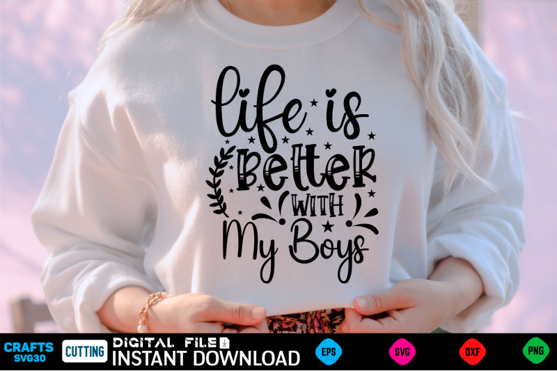 life-is-better-with-my-boys-mothers-day-svg-mothers-shirt-mothers