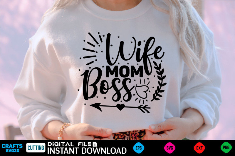 wife-mom-boss-mothers-day-svg-mothers-shirt-mothers-funny-shirt