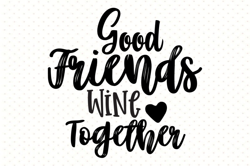 good-friends-wine-together-svg