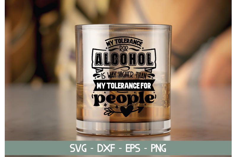 my-tolerance-for-alcohol-is-way-higher-than-my-tolerance-for-people-nbsp-nbsp-s