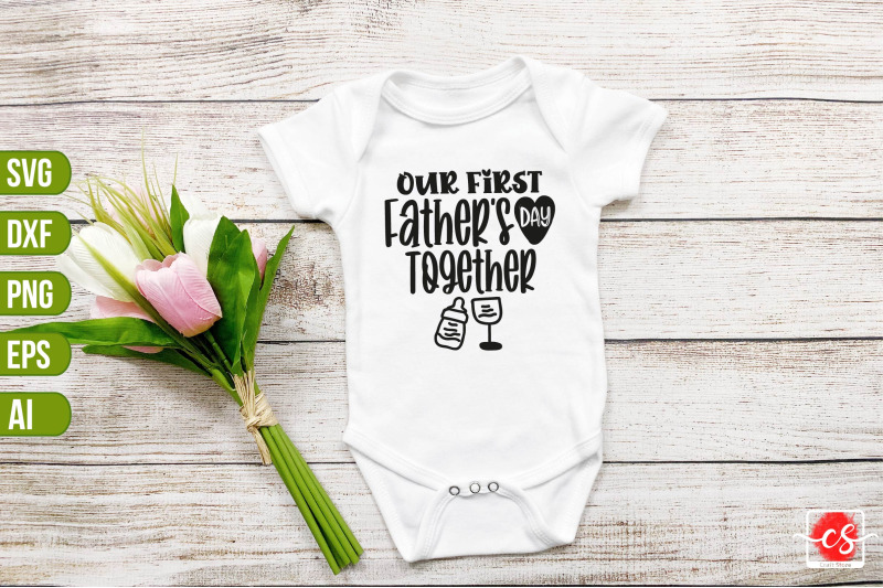 our-first-father-039-s-day-together-svg