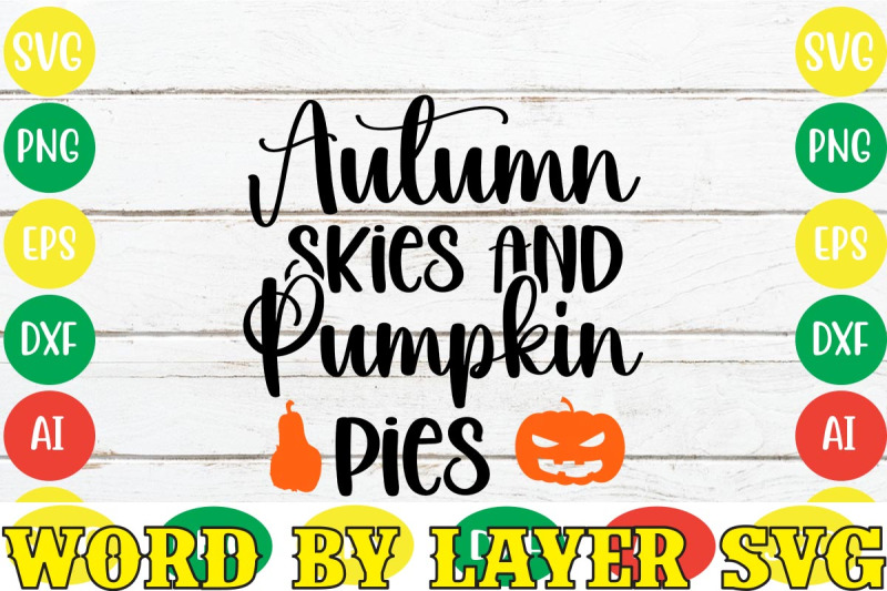 autumn-skies-and-pumpkin-pies-svg-cut-file-fall-svg-bundle-svgs-quotes