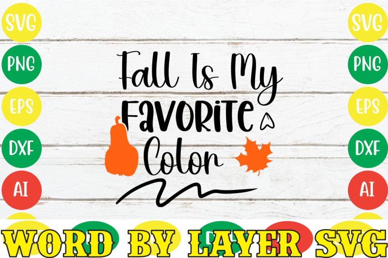 fall-is-my-favorite-color-svg-cut-file-fall-svg-bundle-svgs-quotes-and