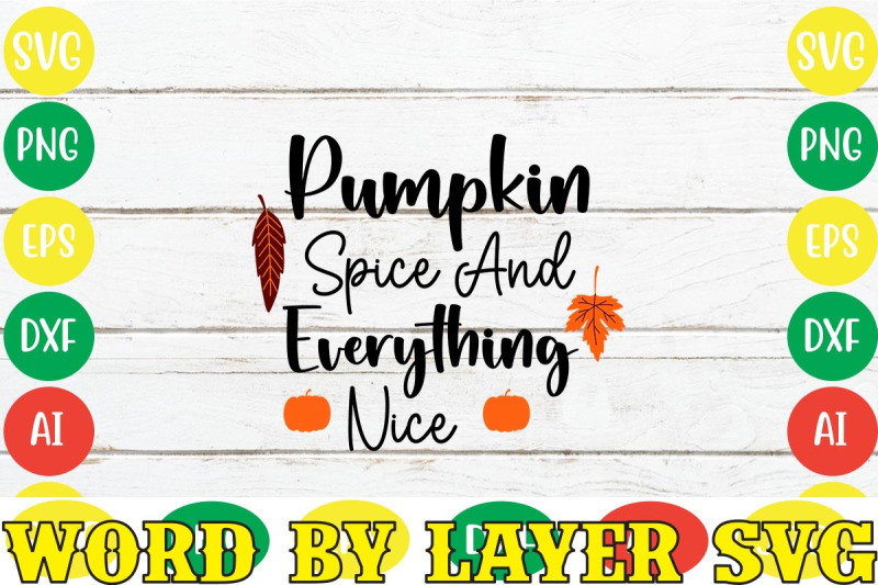 pumpkin-spice-and-everything-nice-svg-cut-file