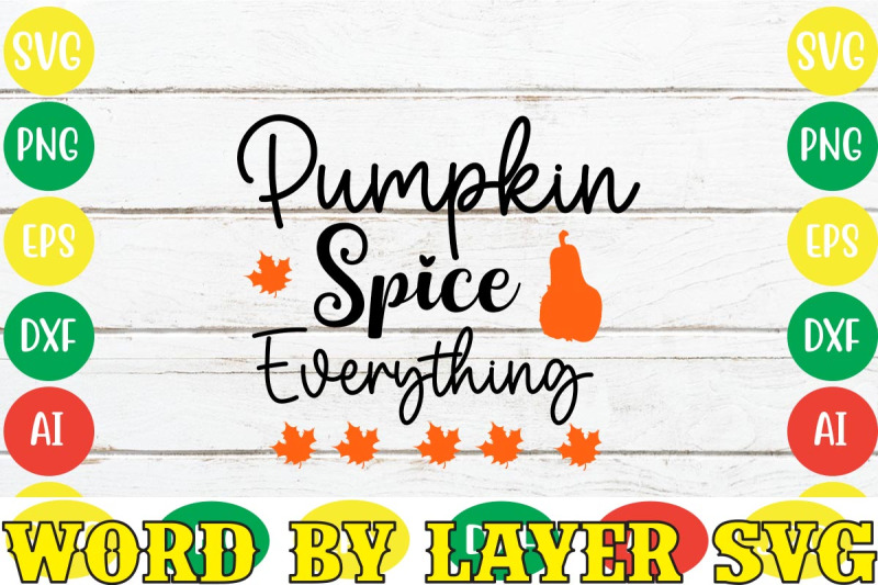 pumpkin-spice-everything-svg-cut-file