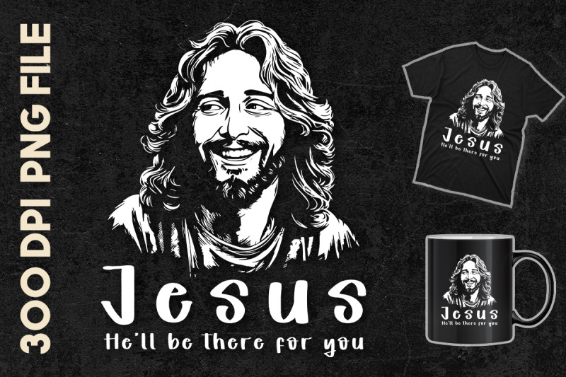 jesus-he-039-ll-be-there-for-you