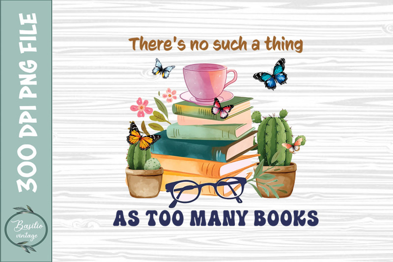 there-039-s-no-such-a-thing-as-too-many-book