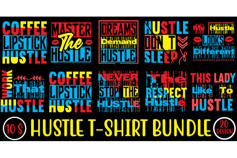 hustle-t-shirt-bundle-hustle-t-shirt-design-t-shirt-shirt-t-shirt-d