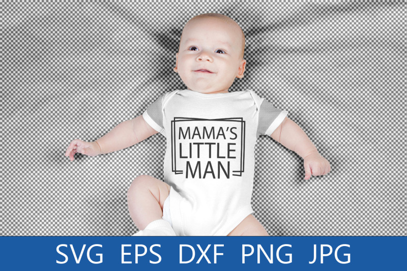 Mama's Little Man SVG File By Sintegra | TheHungryJPEG