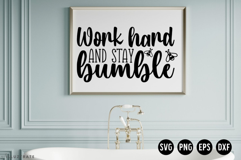 work-hard-and-stay-bumble-svg-cut-file-bee-quote-svg