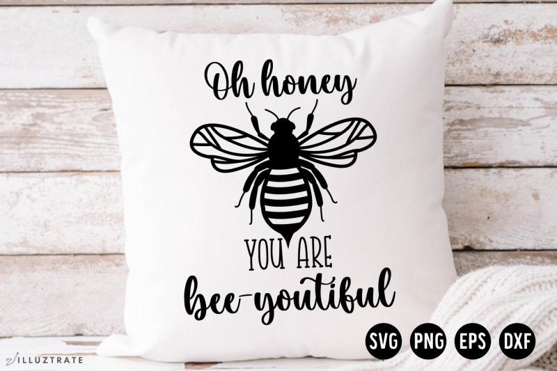 oh-honey-you-are-bee-youtiful-svg-cut-file-bee-quote-svg