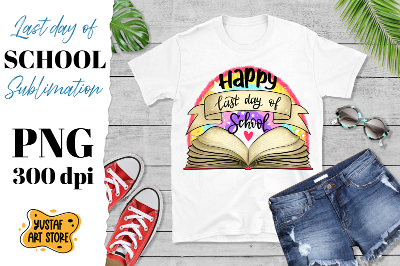 happy-last-day-of-school-sublimation-design