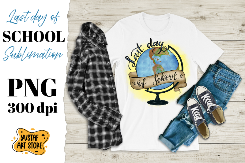 last-day-of-school-sublimation-design-hand-lettering-and-globe