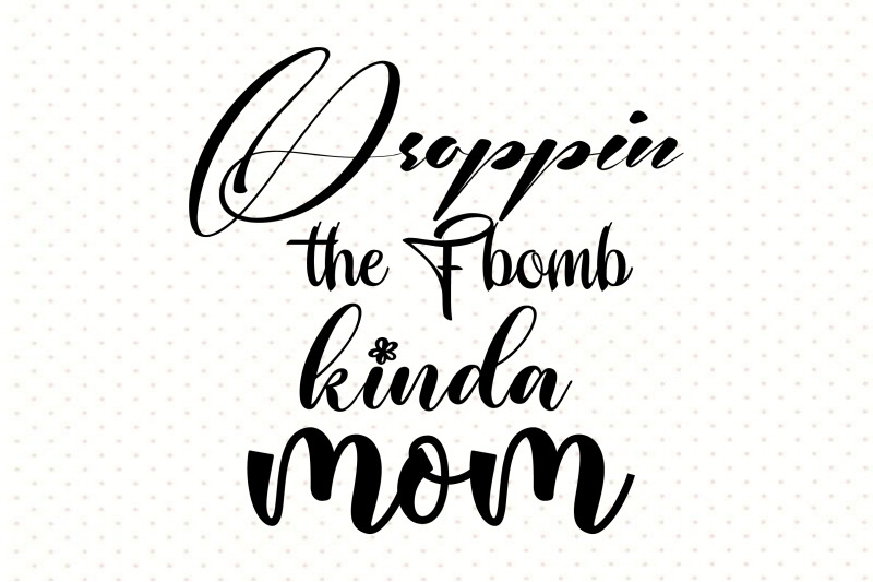 droppin-the-f-bomb-kinda-mom