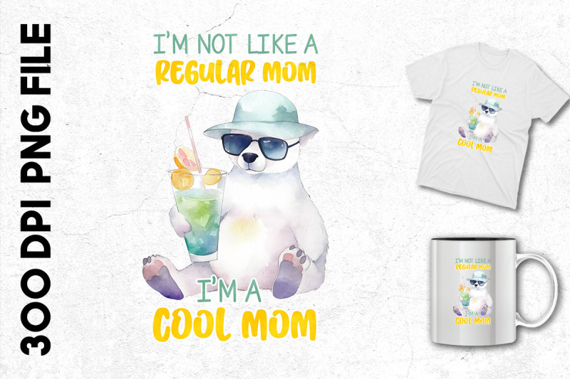 i-039-m-a-cool-mom-not-a-regular-mom